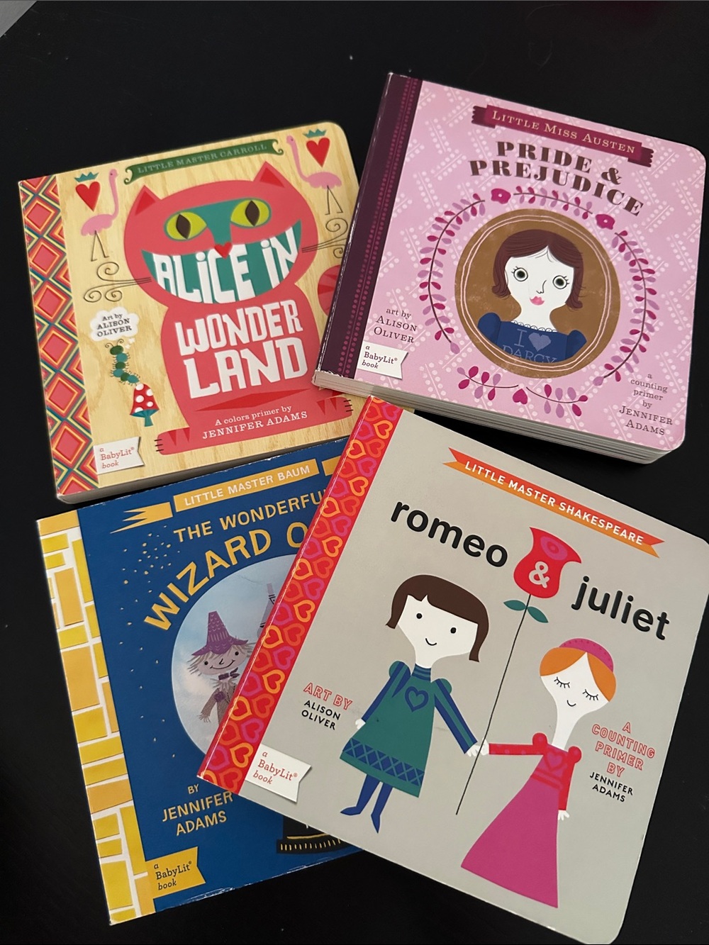 4 Baby Lit books: Alice, Wizard of Oz, Romeo and Juliet, Pride and Prejudice